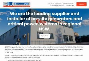 JDC Thomson Electrical Systems - When it comes to Generators, Emergency Power and Industrial Electrical, there is no need to search further than JDC Thomson Electrical Systems. Situated in the heart of NSW at Dubbo, regional NSW is serviced with local access and support from our fully-equipped workshop and supported by our mobile service vehicles that can travel to you  anywhere across the State. Almost all of what we do is unique for regionally-based companies, and it is this high level of service capability that ensures...