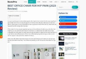 BEST OFFICE CHAIR FOR HIP PAIN - Hip pains are the prominent problem people often face in their routine. And the more significant part of them starts from wrong sitting postures stances when sitting for extended periods in our offices. These issues can be forestalled by acquiring the ideal best office chair for lower back and hip pain that will manage that hip issue.