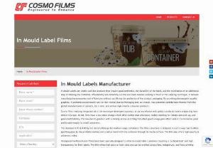 In Mould Labels Film Manufacturer in New Zealand - Looking for In Mould Label Film manufacturer in New Zealand. Cosmo Films provide high-quality IML Film with super aesthetics property and label durability. 