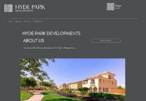 Hyde Park Developments - Hyde Park Properties for Development (HPD) S.A.E. was established in 2011 with a mission to become Egypts most valued developer by revolutionizing the real estate market and establishing an environmentally and socially-conscious culture.