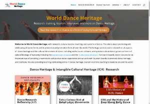 World Dance heritage studies - Dance,  tangible,  and intangible cultural heritage research and studies. Information and education for students,  tourist boards,  and anyone interested in dance studies.