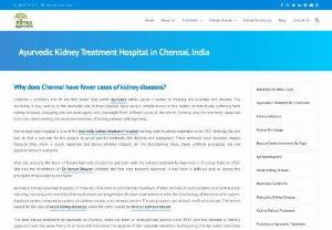 ayurvedic kidney treatment hospital in chennai - Ayurvedic kidney treatment hospital in Chennai is the first preference of the people seeking treatment for kidney diseases. Ever wondered why? And how the kidney morbidity is reducing in Chennai? Know here.