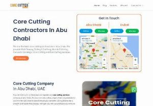 #1 Core Cutting Contractors In Dubai & Oman - We provide a range of services like core cutting, wall chasing, saw cutting, marble polishing, drilling & earthing, and concrete grindings
