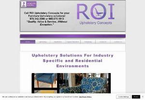 ROI Upholstery Concepts - Quality Upholstery Services for Commercial,  Educational,  Healthcare,  Hospitality and Residential Furniture. We are committed to providing each customer with a quality product at a competitive price,  delivered on-schedule,  and backed by our superior level of personal service. From your initial contact with one of our sales team members,  through the installation of your Renewed Office Interiors. We strive to not only meet,  but exceed your expectations.