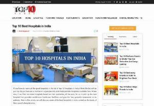 Best Hospitals in India | Top 10 Hospitals in India - Hospitals of India have emerged among the best destinations for treatments abroad. People now expect only the best and hygienic conditions where they may be receiving treatment. Here is the list of best hospitals in India which provide the most accurate treatment in India. Checkout this post we have listed out top 10 hospitals India. For more information visit our website and read the blog.