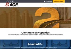 Ace Projects Noida - If you are looking for property in Delhi NCR? Ace Group would be help you that offers your dream commercial and residential property in prime location.