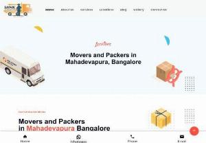 Movers and Packers in Mahadevpura - Relocate your house or office to any location in Bangalore ? and looking service for Movers and Packers in Mahadevpura who will take care of your valuable goods with love, then sainik packers and movers  is the best option whom you can keep your trust on.

sainik packers and movers  is a valuable service provider for Movers and Packers in Mahadevpura Our professionals and skilled movers and packers team will pack your valuable furniture or goods with love and care also properly load them