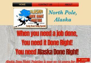 Alaska Done Right Painting - We specialize in kitchen and bathroom remodel,  interior and exterior painting,  tile and hard flooring. We restore cabinets,  and pour epoxy countertops. We are here to refurbish any part of your home from ceilings to floors we've got you covered. Literally! When you need a job done,  you need it Done Right. Alaska Done Right!