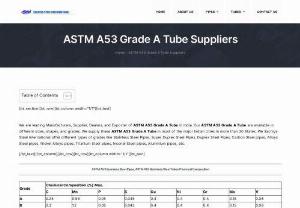 ASTM A53 Grade A Tube - We are leading Manufacturers, Supplier, Dealers, and Exporter of ASTM A53 Grade A Tube in India. Our ASTM A53 Grade A Tube are available in different sizes, shapes, and grades. We supply these ASTM A53 Grade A Tube in most of the major Indian cities in more than 20 States. We Sachiya Steel International offer different types of grades like Stainless Steel Pipes, Super Duplex Steel Pipes, Duplex Steel Pipes, Carbon Steel pipes
