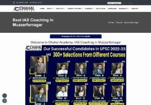Best IAS Coaching in Muzaffarnagar - Chahal Academy - Chahal Academy is well known for, number of selection as administrators in the history of UPSC. We offer IAS coaching in Muzaffarnagar to help student preparing for UPSC examination. For more information call us at 8287776460, 7018445824 or visit our official website.