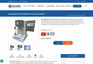 Automatic Melt Flow Index Tester-Computerized - Automatic Melt Flow Index Tester (Computerized) manufacturers and suppliers have been providing a very high precision testing instrument or the plastic industries and helping them in ensuring the best quality assurance of their products and materials. Call now for price: +91 8882149230