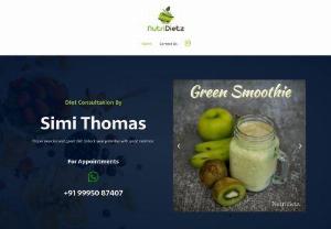 Nutri Dietz - Simi Thomas has over 15 years of experience and has helped number of people in improving their health with proper diet and nutrition advice. Simi Thomas runs a business Nutri Dietz and provide the clients the best diet plan