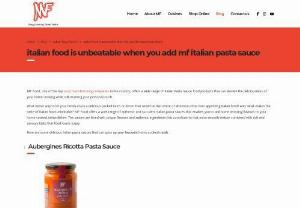 Italian food is unbeatable when you add MF Italian Pasta Sauce - MF Food offers a wide range of Italian Pasta sauce that can elevate the deliciousness of your home cooking while still retaining your personal touch.