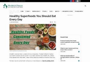 Healthy Foods that Should be Consumed Every Day - A healthy mind and body is a desire of every living being. The best method to maintain your health is to take care of yourself. If you really intend to lead a healthy life, without being injected with many shots,  Some healthy foods that should be consumed Every Day.