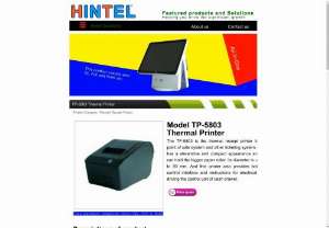 TP-5803 Thermal Printer - Hintel POS Solution - Hintel supply NEW GENERATION POS SYSTEMS and related thermal printer peripherals that are highly competitive over the system stability, reliability & cost performance. And also, it is simple to set up, use & maintain, and in the lower operating expenses.