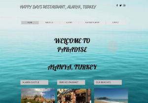 Happy Days Restaurant - A family restaurant in the beautiful Turkish city of Alanya. International clientele who regularly holiday here.