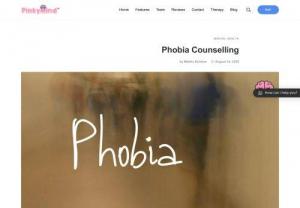 Phobia Counselling - Pinkymind - Phobia is a type of anxiety disorder. It is a condition of persistent, unrealistic, excessive fear of a particular person, situation, or object.