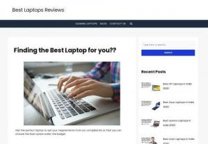 Find the Best Laptop from Best Laptops Reviews - BLR is a one-stop place for the best computers in all the categories. Whether you are looking for the best gaming laptop, best budget laptop, thin and light laptop, 2 in 1 or touchscreen laptop, we got all you covered. Just Search. Select and Buy your best-suited laptop.