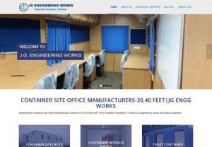 Container Site Office Manufacturers Chennai|JG Engineering Works - Searching for container site office manufacturers chennai in 20-40 Feet with 100% Durable Containers? Contact JG engineering works for quality containers