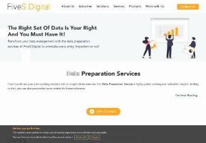 Best Data Preparation Software Services - FiveSdigital - Best Data Preparation Service Standardizing data formats, enriching source data, Our eliminating outliers are typically included in the data preparation services. In addition, for simpler and more productive planning, a nice, cloud-native data preparation tool can give other advantages.