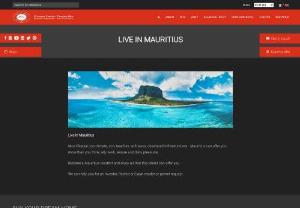 Live in Mauritius - Nice lifestyle, top climate, sun, beaches, soft taxes, developed infrastructures... Mauritius can offer you more than you think; ally work, leisure and daily pleasures.