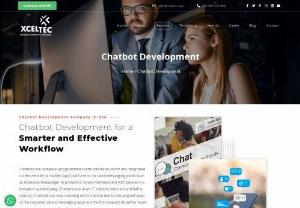 Chatbot Development for a Smarter and Effective Workflow - We are XcelTec, an IT services company in India that offers wide-ranging chatbot development services. Alongside any other Chatbot company, we have a bridge of experts in chatbot technology