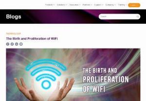 The Birth and Proliferation of WiFi - But how much do we actually know about the technology that\'s shaping our lives, present and future? Well, this article is all about shedding light on the lesser-known aspects of the internet, its invention and ultimately, the birth of WiFi.