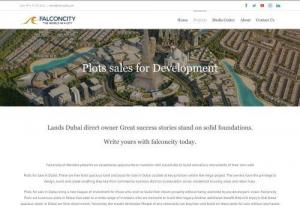 plots sales for dubai - Plots for sale in Dubai within the mega-project These are spacious lands dubai direct owner located at key junctions Luxurious Plots.