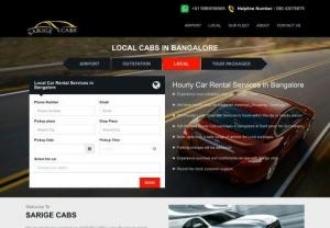 Cabs in Bangalore|Hourly Car Rentals for Local Trips - Sarige Cabs provides Cheapest cars for local trips in and around Bangalore starting at Rs 849 for 4hrs package.