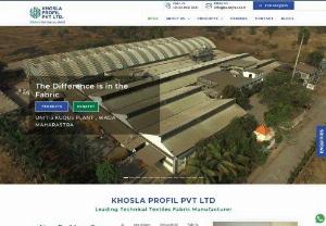 Khosla Profil Pvt. Ltd - Khosla Profil Pvt. Ltd is an ISO 9001: 2015 and ISO 14001:2015 Certified Company by DNV.
We are India\'s only composite manufacturing plant having state-of-the-art manufacturing facilities right from Fiber/ Chip to Made-ups. We are equipped with highly advanced and modern machineries like Twisting, Spinning, Warping, Weaving, Inspection, Processing, Coating, Thermosetting, Calendering, Laser cutting & Stitching facilities that helps us in delivering an impeccable range.