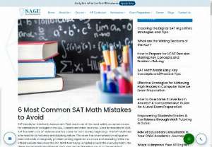 Top ‌Common‌ ‌SAT‌ ‌Math‌ ‌Mistakes‌ ‌to‌ ‌Avoid‌ - SAT stands for Scholastic Assessment Test and is one of the most widely accepted exams for admissions in colleges in the USA, Canada and other countries. Sage Education, the leading instructors for SAT exams in UAE explains the most common SAT math mistakes students make and learn how to avoid these issues on test day.
