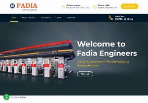 Fadia Engineers - Fadia Engineers is Leading Rotogravure Printing Machine, Lamination Machine, Slitting Machine, Flexo Printing Machine Manufacture In India. We are the pioneer in this industry.