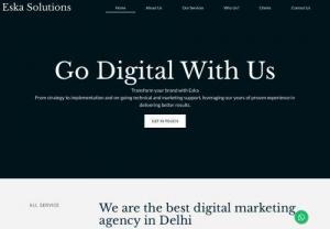 ESKA SOLUTION- Digital Marketing Company - Our goal is to provide valuable and economical services in Digital Marketing. We provide best solution for your business and brand promotion.