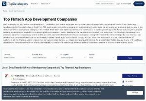 Top Fintech App Development Companies - Select the best Fintech App developers from these Financial App Development Companies to develop financial apps and software for your fintech business.