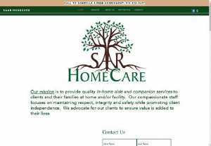 SAAR HomeCare LLC - Our mission is to provide quality in-home aideand companion servicesto clients and theirfamilies at home and/or facility. Our compassionate staff focuses on maintainingrespect, integrity and safety while promoting client independence. We advocatefor our clients toensure valueis added to theirlives