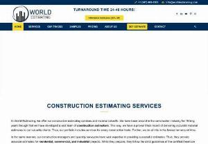 Construction Estimating Services Material Takeoff Services - World Estimating is providing Construction Estimating, Concrete Estimating, Metals Estimating, Masonry  Estimating, Sitework Estimating, Opening Estimating, Electrical Estimating, MEP Estimating, material takeoff services to contractors, sub-contractors, business owners and developers. Feel free to contact us if you need accurate estimates for your residential, commercial, and industrial projects.