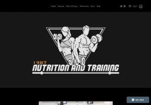 1987 Nutrition and Training - our focus is to provide customers with a personalised experience based on their health and fitness goals. we offer online nutrition and training coaching, along with in house appointments and one on one personal training