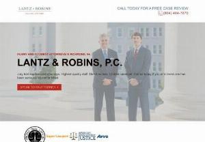 Lantz & Robins PC - We dedicate ourselves to helping people seriously injured and the families of those killed by negligent drivers, healthcare providers, property owners, and corporations. || Address: 4900 Augusta Ave, Suite 140, Richmond, VA 23230, USA || Phone: 804-404-7870