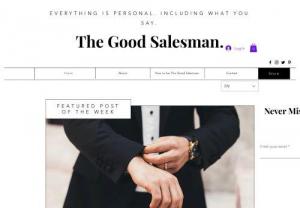 The Good Salesman - We are here to support your personal growth and help you becoming a good salesman. Through articles we are giving the right perspective to understand.