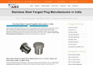 Stainless Steel Forged Plug - Stainless Steel Forged Plug Manufacturers in India. Leading suppliers dealers in Mumbai Chennai Bangalore Ludhiana Delhi Coimbatore Pune Rajkot Ahmedabad Kolkata Hyderabad Gujarat and many more places. Sachiya Steel International manufacturing and exporting high quality Stainless Steel Forged Plug worldwide. We are India\'s largest Stainless steel forged fittingss Exporter, exporting to more than 85 countries.
