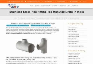 Stainless Steel Pipe Fitting Tee - Stainless Steel Pipe Fitting Tee Manufacturers in India. Leading suppliers dealers in Mumbai Chennai Bangalore Ludhiana Delhi Coimbatore Pune Rajkot Ahmedabad Kolkata Hyderabad Gujarat and many more places. Sachiya Steel International manufacturing and exporting high quality Stainless steel Buttweld fittings worldwide. We are India\'s largest Stainless steel Buttweld fittings Exporter, exporting to more than 85 countries.