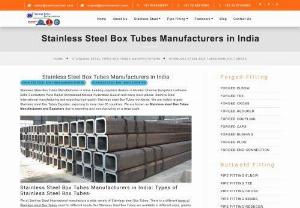 Stainless Steel Box Tubes - Stainless Steel Box Tubes Manufacturers in India. Leading suppliers dealers in Mumbai Chennai Bangalore Ludhiana Delhi Coimbatore Pune Rajkot Ahmedabad Kolkata Hyderabad Gujarat and many more places. Sachiya Steel International manufacturing and exporting high quality Stainless steel Box Tubes worldwide. We are India\'s largest Stainless steel Box Tubes Exporter, exporting to more than 85 countries.