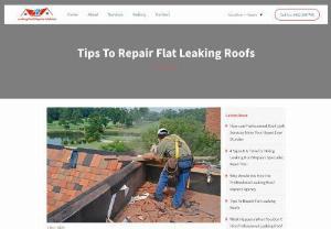 Tips To Repair Flat Leaking Roofs - Do you know how to leak of flat roofs? In this blog, we discuss some useful tips for a flat roof. To know complete tips to continue reading the blog.