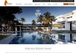 Heritage Resort in Hampi - Heritage Resort in Hampi is a perfect blend of luxury and eco-friendly stays! Offers a trendy environment and modern amenities to enhance your stay while you soak in the glorious beauty of Hampi\'s evergreen ruins.