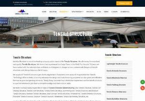 Tensile Structure Manufacturer - Tensile structures used as a  best techniques today for  construction of  tensile roofs using a membrane held any place with  steel cables. the main characteristics are the way in which they work under stress tensile, their ease of pre-fabrication, their ability to cover large spans, and their malleability.