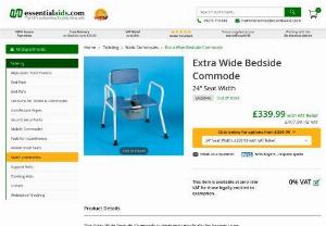 Extra Wide Bedside Commode - Essential Aids UK - This Extra Wide Bedside Commode is designed specifically for heavier users.

With a user weight limit of 325kg (51 stone), it is remarkably strong and stable.
