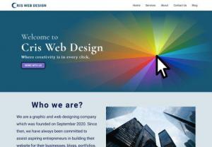 Cris Web Design - We are a graphics and web designing company which was founded on September 2020. Since then, we have always been committed to assist aspiring entrepreneurs in building their website for their businesses, blogs, portfolios, and etc.