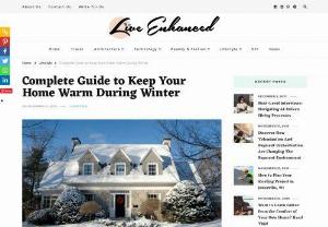 Complete Guide to Keep Your Home Warm During Winter - Live Enhanced - When conditions continue to fall, and the calendar is reduced to the last page, it is necessary to switch your bedroom into a cozy cocoon of warmth. Winter atmosphere to your bedroom can be as simple as adding a big, cozy rug to the ends of your bed. Keep reading to learn about how to get your bedroom winter-ready with minor adjustments in decor.