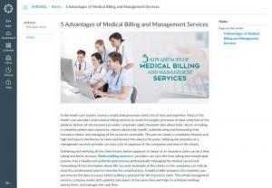 5 Advantages of Medical Billing and Management Services - The concept of medical billing services is directly linked to the health care industry. These specialists make the process smooth between patients and payers.