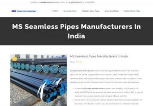 MS Seamless Pipes Manufacturers In India - Sachiya Steel International  may not be the biggest manufacturer of ms seamless pipes, but we are the biggest seller of ms seamless pipes in India. Be it carbon steel seamless pipes, mild steel seamless pipes, alloy steel seamless pipes or stainless steel seamless pipes, we hold extensive stock to give our customers same day deliveries.